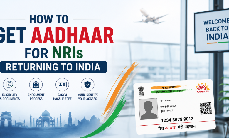 Aadhaar for NRIs Returning to India